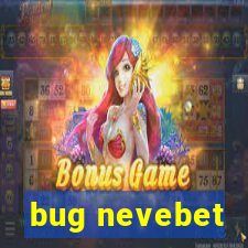 bug nevebet